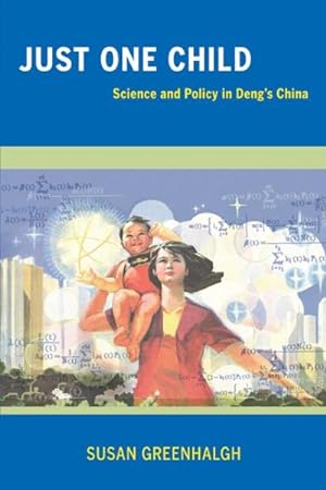 Immagine del venditore per Just One Child : Science and Policy in Deng's China venduto da GreatBookPricesUK