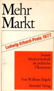 Mehr Markt. Soziale Marktwirtschaft als politische Ökonomie
