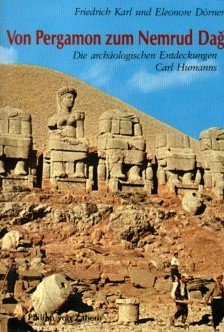 Seller image for Von Pergamon zum Nemrud Da?: Die archologischen Entdeckungen Carl Humanns for sale by Auf Buchfhlung