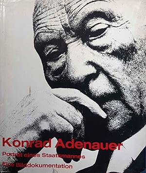 Seller image for Konrad Adenauer : Portrt e. Staatsmannes. Eine Bilddokumentation. Eingel. von Georg Schrder for sale by Logo Books Buch-Antiquariat