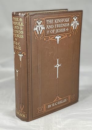 The Kinsfolk and Friends of Jesus. [Presentation copy from the author]