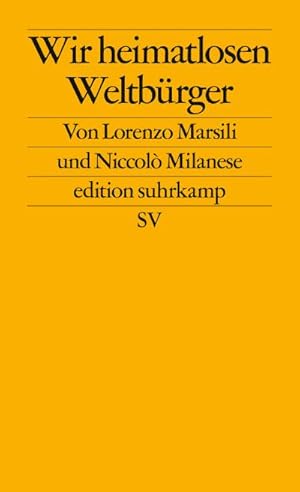 Bild des Verkufers fr Wir heimatlosen Weltbrger (edition suhrkamp) zum Verkauf von Versandbuchhandlung Kisch & Co.