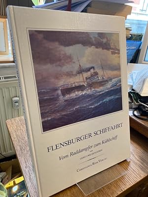 Flensburger Schiffahrt. Vom Raddampfer zum Kühlschiff. Mit Zeichnungen von Alfred Schneider.