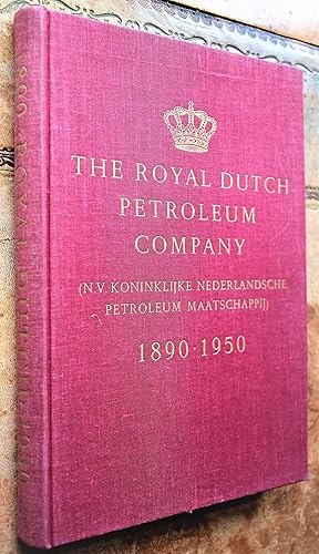 THE ROYAL DUTCH PETROLEUM COMPANY (N.V. Koninklijke Nederlandsche Petroleum Maatschappij) 1890 16...