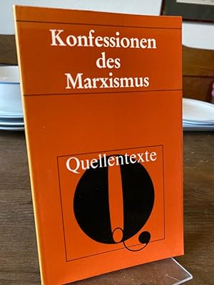 Konfessionen des Marxismus. Quellentexte. Herausgegeben von Gerhard Isermann. (= Quellentexte zum...