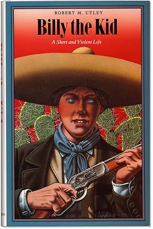 Billy the Kid: A Short and Violent Life.
