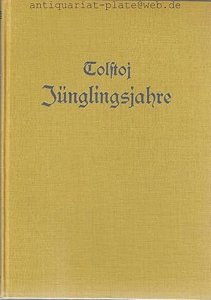 Bild des Verkufers fr Tolstoj. Jnglingsjahre. Deutsch von Hanny Brentano. zum Verkauf von Antiquariat-Plate