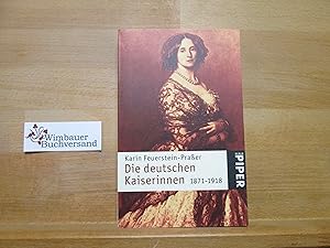 Bild des Verkufers fr Die deutschen Kaiserinnen : 1871 - 1918. zum Verkauf von Antiquariat im Kaiserviertel | Wimbauer Buchversand