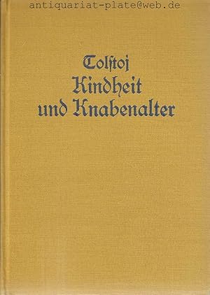 Seller image for Tolstoj. Kindheit und Knabenalter. Deutsch von Hanny Brentano. for sale by Antiquariat-Plate