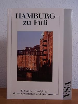 Bild des Verkufers fr Hamburg zu Fu. 20 Stadtteilrundgnge durch Geschichte und Gegenwart zum Verkauf von Antiquariat Weber