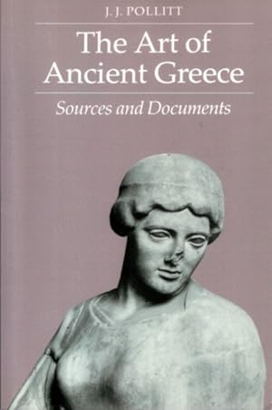 Seller image for THE ART OF ANCIENT GREECE: Sources and Documents for sale by By The Way Books