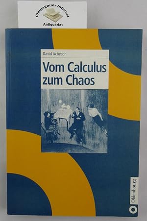 Bild des Verkufers fr Vom Calculus zum Chaos. bersetzung von Martin Reck. zum Verkauf von Chiemgauer Internet Antiquariat GbR