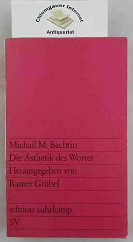 Bild des Verkufers fr Die sthetik des Wortes. Hrsg. und eingeleitet von Rainer Grbel. Aus dem Russischen bersetzt von Rainer Grbel und Sabine Reese, Edition Suhrkamp ; 967 zum Verkauf von Chiemgauer Internet Antiquariat GbR