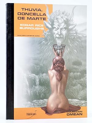 OMEAN 3. THUVIA, LA DONCELLA DE MARTE (Edgar Rice Burroughs) Pulp Ediciones, 2001. OFRT antes 8,77E