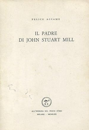 Bild des Verkufers fr Il padre di John Stuart Mill - Dictamen zum Verkauf von Studio Bibliografico Marini