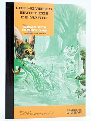 OMEAN 10. LOS HOMBRES SINTÉTICOS DE MARTE (Edgar Rice Burroughs) Pulp Ediciones, 2003. OFRT
