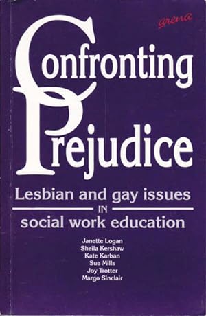 Seller image for Confronting Prejudice: Lesbian and Gay Issues in Social Work Education for sale by Goulds Book Arcade, Sydney