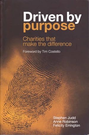 Bild des Verkufers fr Driven by Purpose: Charities that make the difference zum Verkauf von Goulds Book Arcade, Sydney