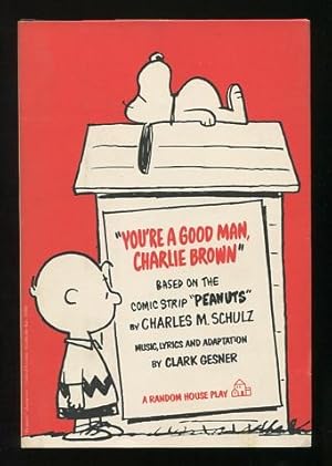 Imagen del vendedor de You're a Good Man, Charlie Brown; based on the comic strip "Peanuts" by Charles M. Schulz a la venta por ReadInk, ABAA/IOBA