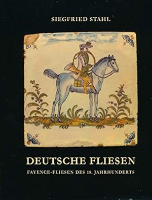 Imagen del vendedor de Deutsche Fliesen - Fayencen-Fliesen des 18. Jahrhunderts. a la venta por PlanetderBuecher