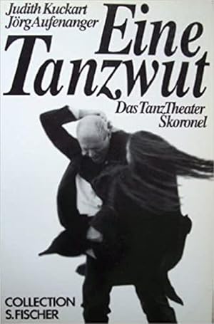 Seller image for Eine Tanzwut: Das TanzTheater Skoronel for sale by CONTINUO Noten-Buch-Versand