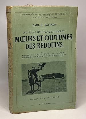 Seller image for Au pays de tentes noires moeurs et coutumes des bdouins for sale by crealivres