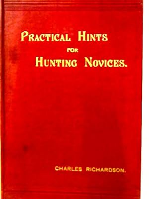 Bild des Verkufers fr Practical Hints For Hunting Novices zum Verkauf von World of Rare Books
