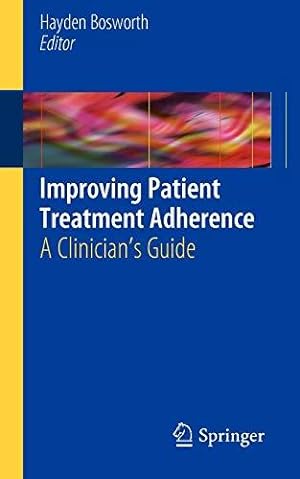 Image du vendeur pour Improving Patient Treatment Adherence: A Clinician's Guide mis en vente par WeBuyBooks
