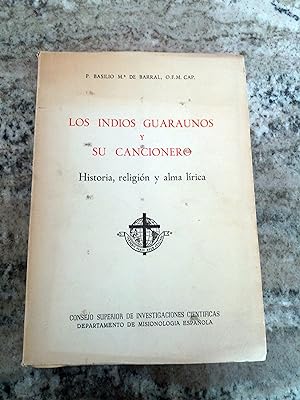LOS INDIOS GUARAUNOS Y SU CANCIONERO. Historia, religión y alma lírica