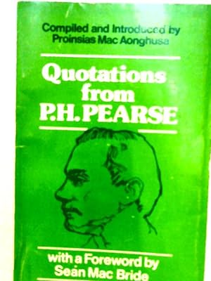Image du vendeur pour Quotations from P.H.Pearse mis en vente par World of Rare Books