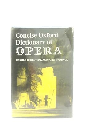 Bild des Verkufers fr Concise Oxford Dictionary of Opera zum Verkauf von World of Rare Books