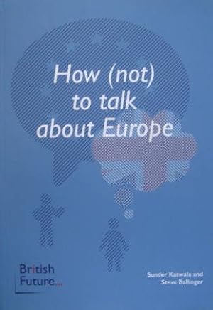 Bild des Verkufers fr How (Not) to Talk About Europe zum Verkauf von WeBuyBooks