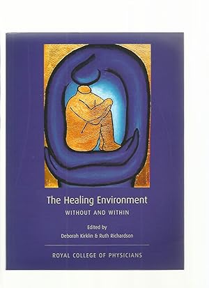The Healing Environment Without and Within
