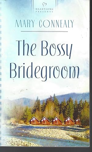 Seller image for The Bossy Bridegroom (South Dakota Weddings, Book 3) (Heartsong Presents #830) for sale by Vada's Book Store
