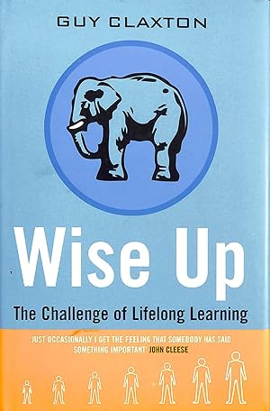 Wise Up: The Challenge of Lifelong Learning