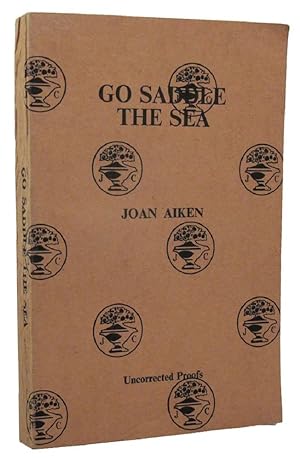 Imagen del vendedor de GO SADDLE THE SEA a la venta por Kay Craddock - Antiquarian Bookseller