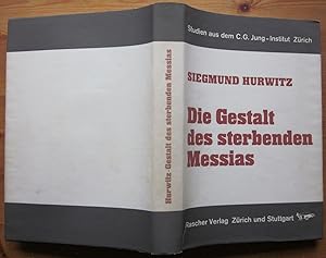 Bild des Verkufers fr Die Gestalt des sterbenden Messias. Religionspsychologische Aspekte der jdischen Apokalyptik. zum Verkauf von Antiquariat Roland Ggler