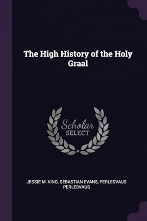Seller image for The High History of the Holy Graal for sale by Podibooks