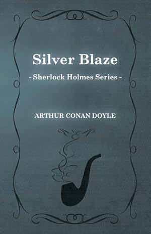 Image du vendeur pour Silver Blaze (Sherlock Holmes Series) mis en vente par Podibooks