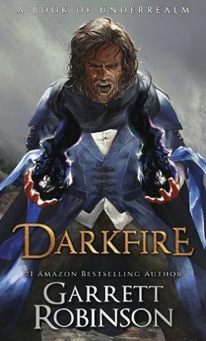 Imagen del vendedor de Darkfire: A Book of Underrealm: Volume 3 (The Nightblade Epic) a la venta por WeBuyBooks