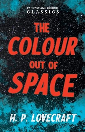 Imagen del vendedor de The Colour Out of Space (Fantasy and Horror Classics);With a Dedication by George Henry Weiss a la venta por Podibooks