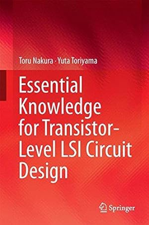 Bild des Verkufers fr Essential Knowledge for Transistor-Level LSI Circuit Design zum Verkauf von WeBuyBooks