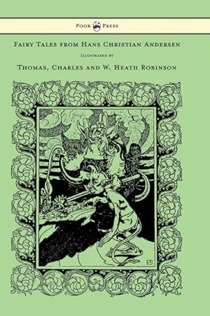 Image du vendeur pour Fairy Tales from Hans Christian Andersen - Illustrated by Thomas, Charles and W. Heath Robinson mis en vente par Podibooks