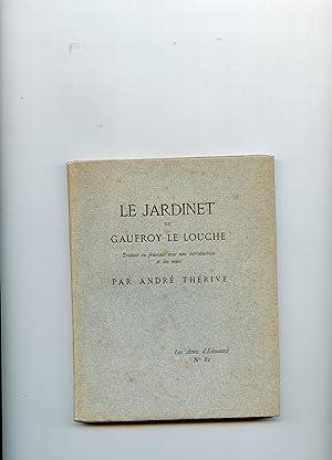 LE JARDINET DE GAUFROY LE LOUCHE. Traduit en français avec une introduction et des notes par Andr...