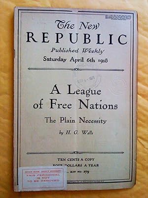 The New Republic, published weekly, Saturday April 6th 1918 (Vol. XIV, no 179)