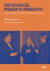 Historias del presente inmediato La invención del movimiento moderno arquitectónico