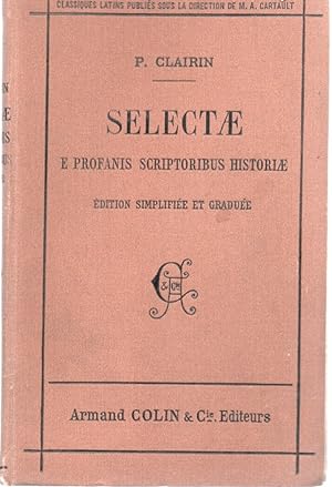 Seller image for SELECTAE E PROFANIS SCRIPTORIBUS HISTORIAE . Edition simplifie et gradue for sale by dansmongarage