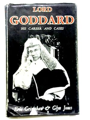 Bild des Verkufers fr Lord Goddard His Career And Cases zum Verkauf von World of Rare Books