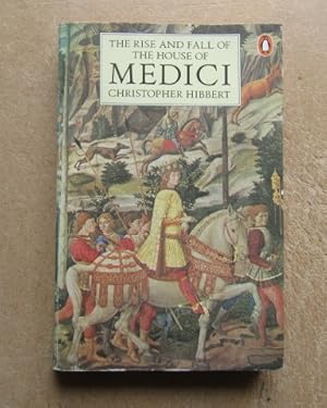 Seller image for The Rise and Fall of the House of Medici for sale by BRIMSTONES