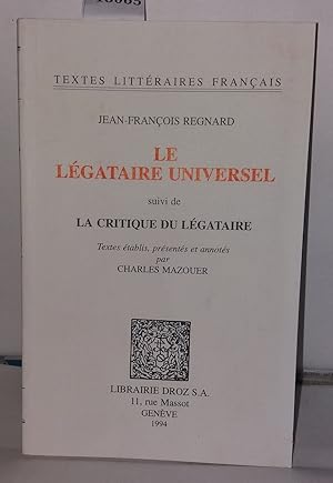 Seller image for Le lgataire universel suivi de la critique de lgataire for sale by Librairie Albert-Etienne